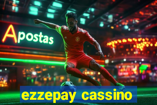 ezzepay cassino